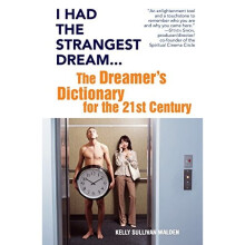 I Had the Strangest Dream: The Dreamer's Dictionary for the 21st Century