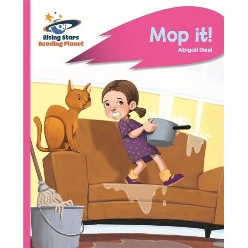 Reading Planet - Mop it! - Pink A: Rocket Phonics (Rising Stars Reading Planet)