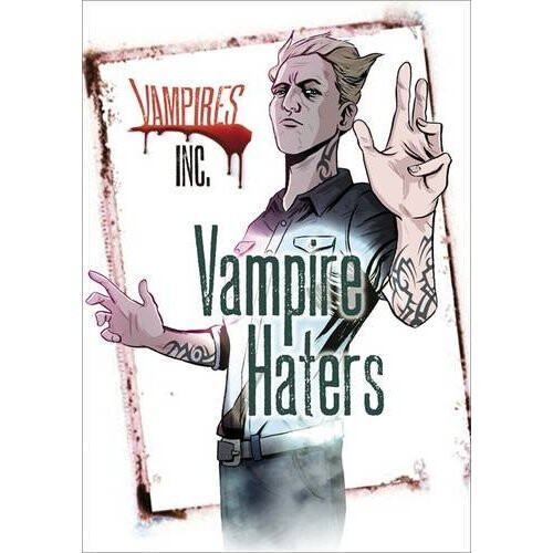 Vampires Inc: Vampire Haters