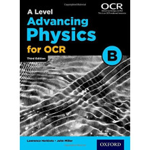 A Level Advancing Physics for OCR Student Book (OCR B) (Ocr a Level Physics)