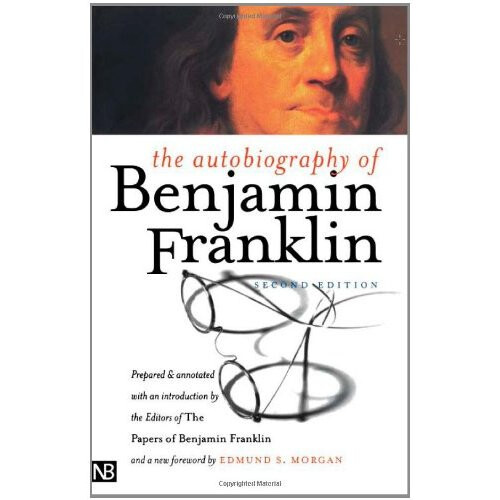 The Autobiography of Benjamin Franklin: Second Edition (Yale Nota Bene)