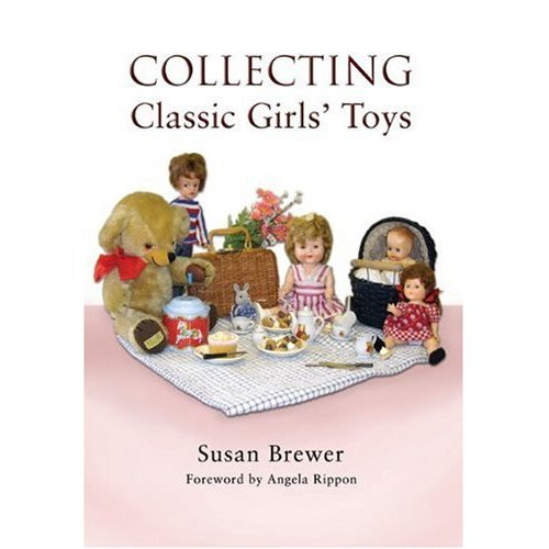Collecting Classic Girls' Toys