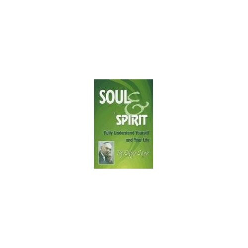Soul & Spirit: (Edgar Cayce Series)