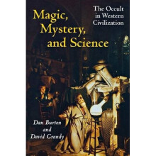 Magic, Mystery, and Science: The Occult in Western Civilization