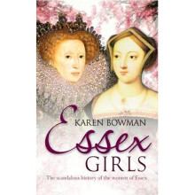Essex Girls: The Scandalous History of the Women of Essex