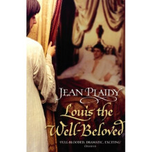 Louis the Well Beloved (French Revolution Series Volume 1)