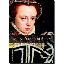Oxford Bookworms Library: Level 1:: Mary, Queen of Scots: 400 Headwords (Oxford Bookworms ELT)