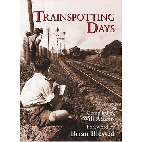 Trainspotting Days (Railway Heritage)