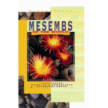 Mesembs of the world: Illustrated Guide to a Remarkable Succulent Group