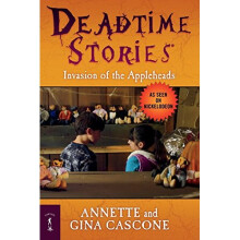 Invasion of the Appleheads (Deadtime Stories)
