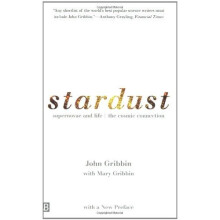 Stardust: Supernovae and Life -- The Cosmic Connection (Yale Nota Bene Book)