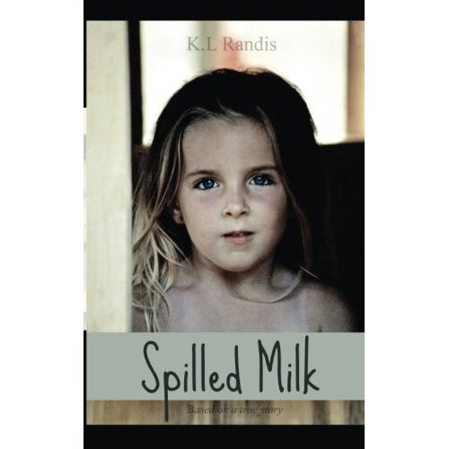 Spilled Milk: Based on a true story