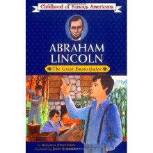 Abraham Lincoln, the Great Emancipator (Childhood of Famous Americans (Paperback))