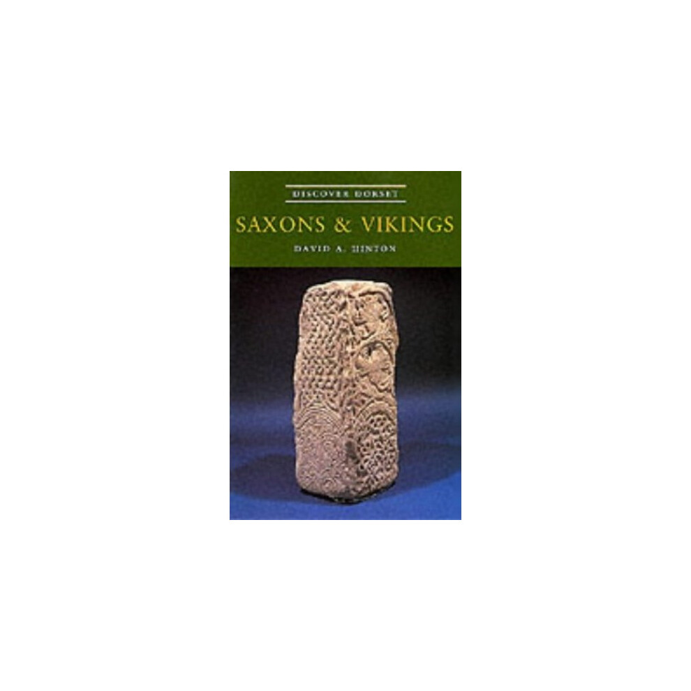 Saxons and Vikings (Discover Dorset)