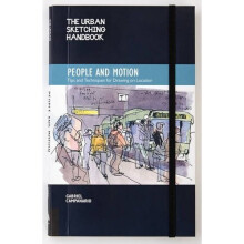 The Urban Sketching Handbook: People and Motion: Tips and Techniques for Drawing on Location (Urban Sketching Handbooks)