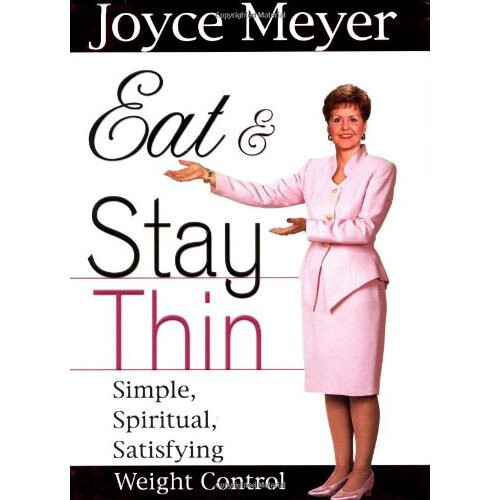 Eat and Stay Thin: Simple, Spiritual, Satisfying Weight Control