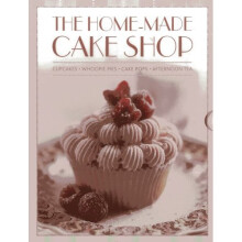 The Home-Made Cake Shop: Cupcakes, Whoopie Pies, Cake Pops & Afternoon Tea