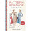 Pattern Behavior: The Seamy Side of Fashion 1