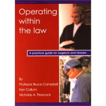 Operating within the Law: A Practical Guide for Surgeons and Lawyers