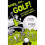 Ready, Set, Golf! an Essential Guide for Young Golfers 1