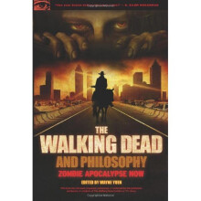 Walking Dead and Philosophy (Popular Culture & Philosophy)
