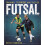 Futsal: Training, Technique and Tactics 1