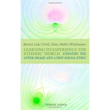 Learning to Experience the Etheric World: Empathy, the After Image and a New Social Ethic