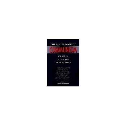 The Black Book of Communism: Crimes, Terror, Repression