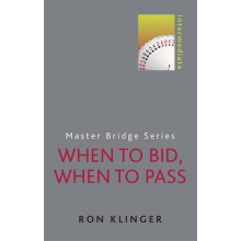 When to Bid, When to Pass (MASTER BRIDGE)