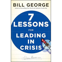 Seven Lessons for Leading in Crisis (JB Warren Bennis Series)