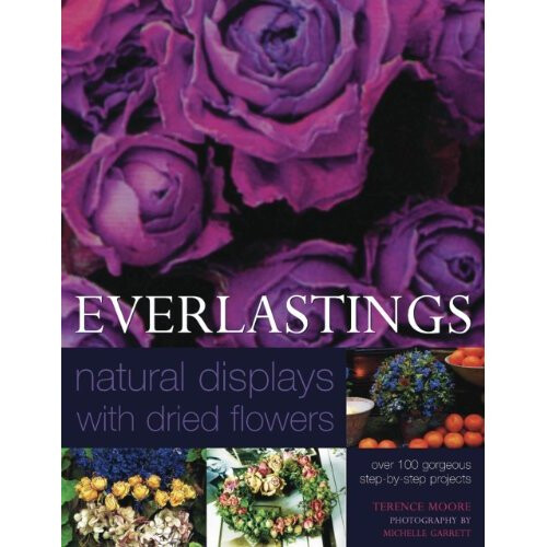 Everlastings: Natural Displays with Dried Flowers