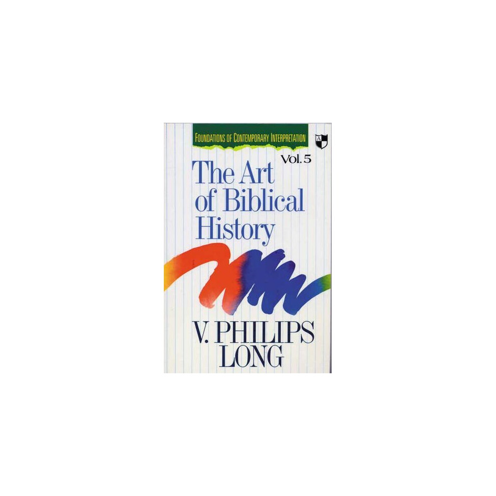 The Art of Biblical History (Foundations of contemporary interpretation)