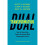 Dual Transformation: How to Reposition Today's Business While Creating the Future 1