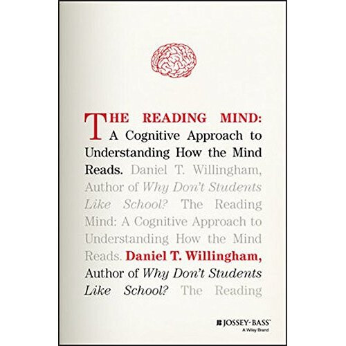 The Reading Mind: A Cognitive Approach to Understanding How the Mind Reads