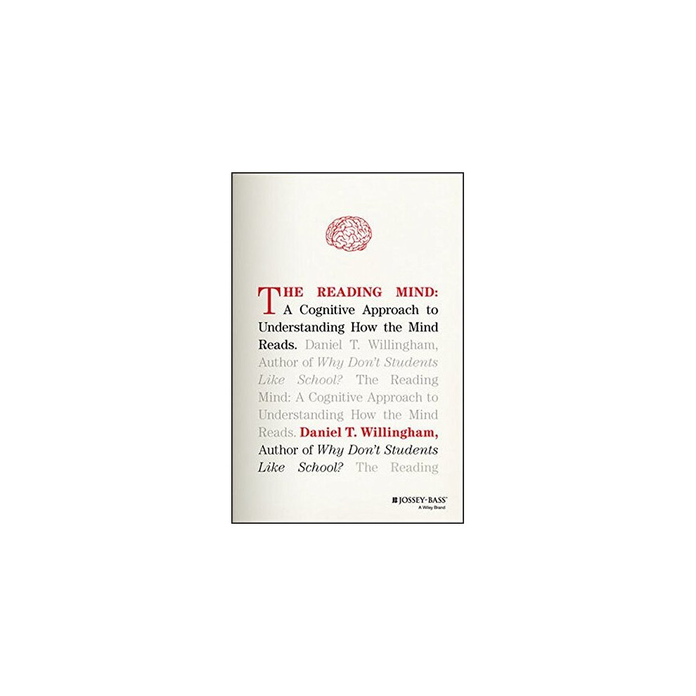 The Reading Mind: A Cognitive Approach to Understanding How the Mind Reads