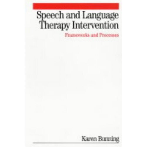 Speech and Language Therapy Intervention: Frameworks and Processes