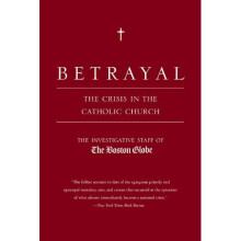Betrayal: The Crisis in the Catholic Church (Paedophilia & Catholicism)