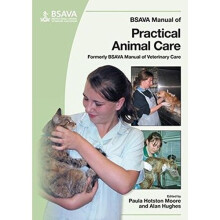 Manual of Practical Animal Care (BSAVA British Small Animal Veterinary Association)