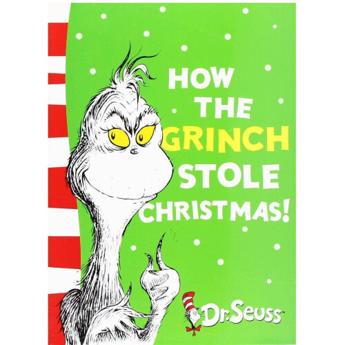 How The Grinch Stole Christmas! by Dr Seuss