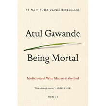 Being Mortal: Medicine and What Matters in the End