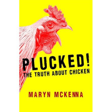 Plucked!: The Truth About Chicken