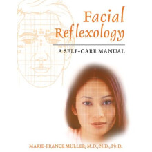 Facial Reflexology: A Self-Care Manual