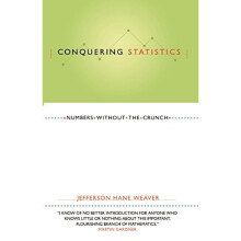 Conquering Statistics: Numbers Without the Crunch
