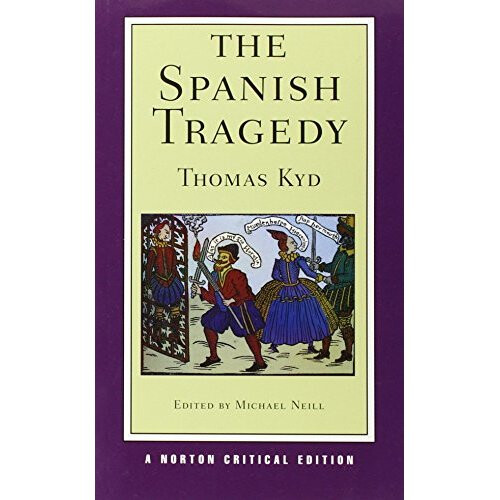 The Spanish Tragedy (Norton Critical Editions)