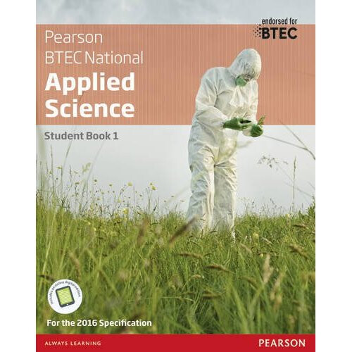 BTEC Level 3 Nationals Applied Science Student Book 1 (BTEC Nationals Applied Science 2016)