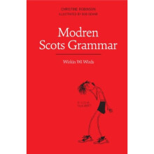 Modren Scots Grammar: Wirkin wi Wirds
