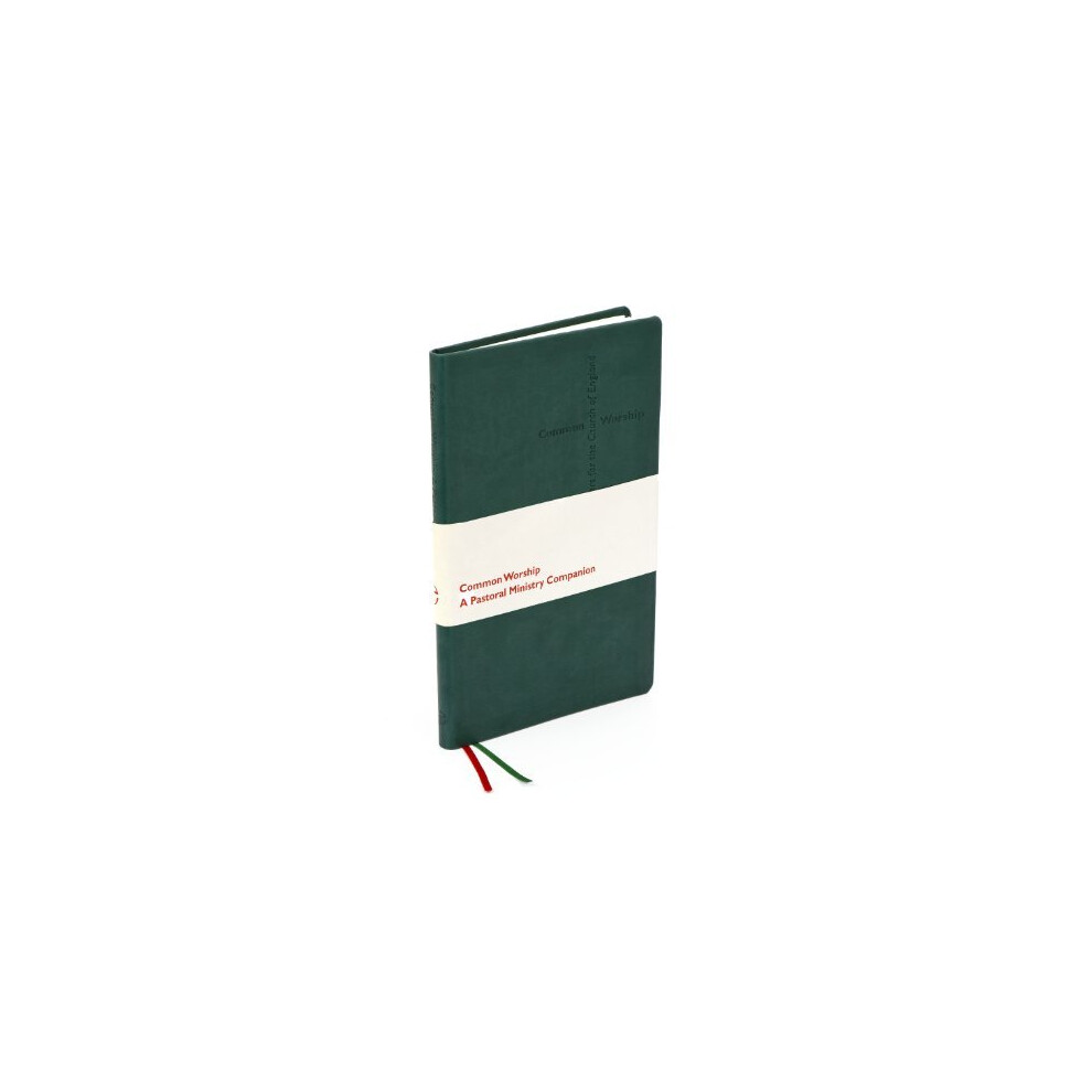 Common Worship: Pastoral Ministry Companion (Common Worship: Services and Prayers for the Church of England)