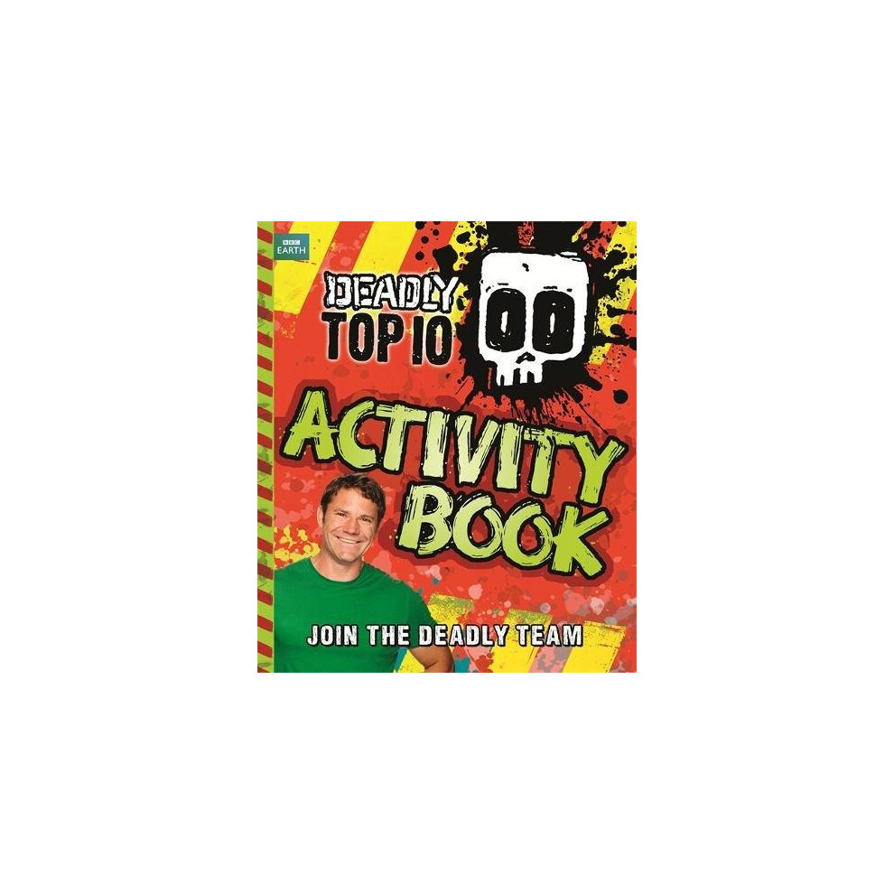 Deadly Top Ten Activity Book (Steve Backshall's Deadly series)