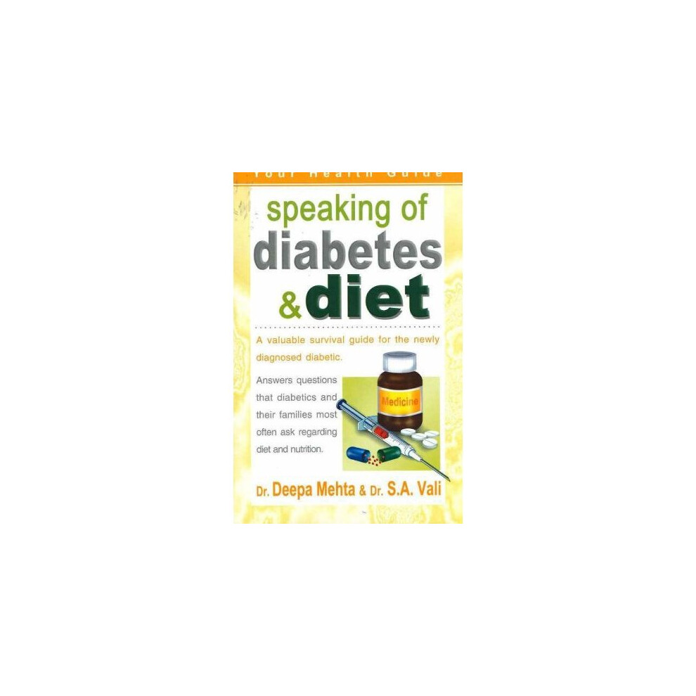 Speaking of Diabetes and Diet: A Valuable Survival Guide for the Newly Diagnosed Diabetic