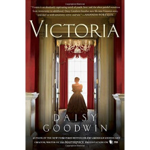 Victoria: A Novel of a Young Queen by the Creator/Writer of the Masterpiece Presentation on PBS